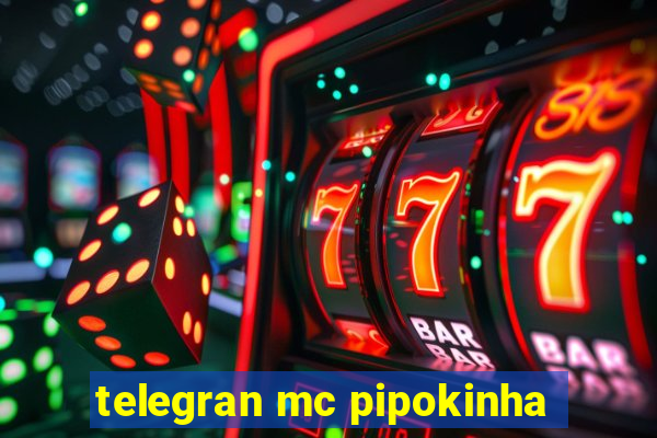 telegran mc pipokinha